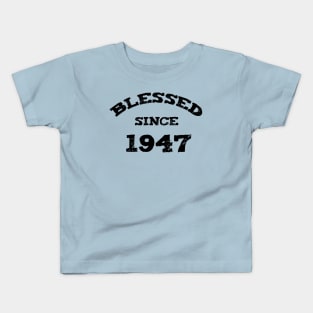 Blessed Since 1947 Cool Blessed Christian Birthday Kids T-Shirt